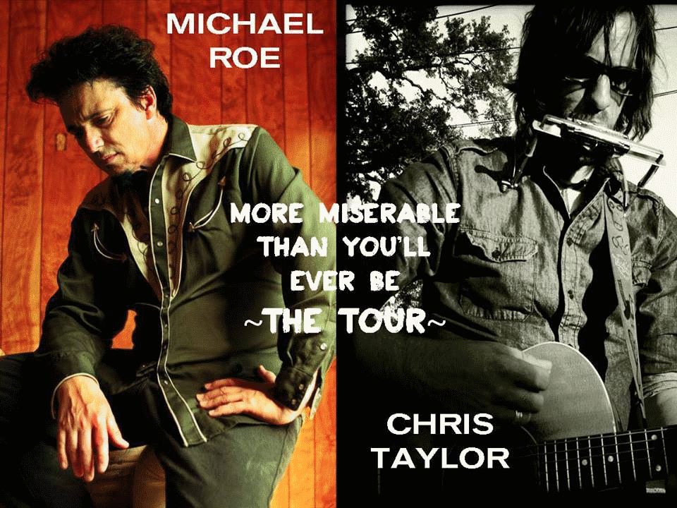 Michael Roe and Chris Taylor, Free Concert – “More Miserable Than You Will Ever Be” Tour