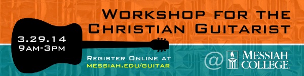 Workshop for the Christian Guitarist at Messiah College