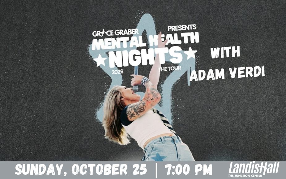 Grace Graber Presents Mental Health Nights The Tour with Adam Verdi