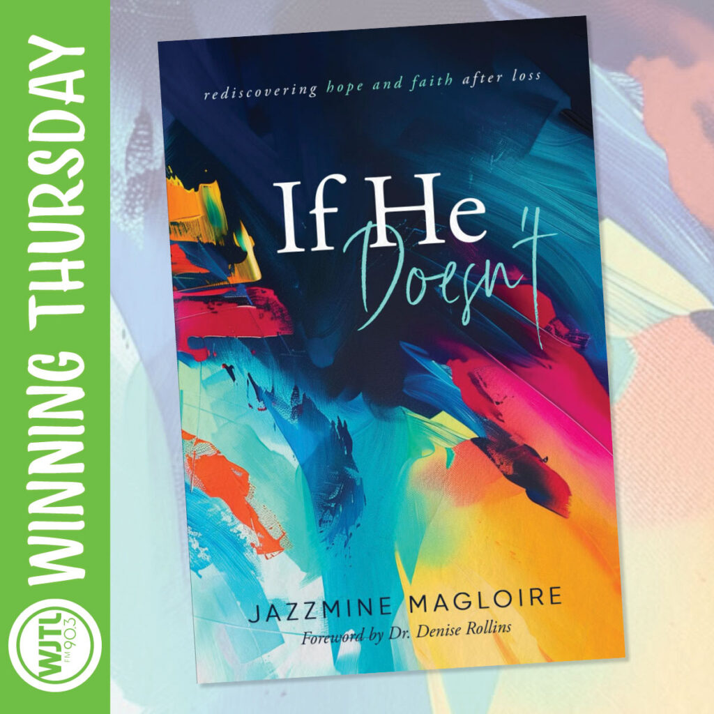 Winning Thursday, November 13th: Win the book If He Doesn’t: Rediscovering Hope and Faith After Loss