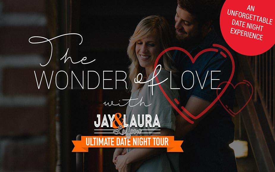 The Wonder of Love with Jay & Laura Laffoon—Ultimate Date Night Tour