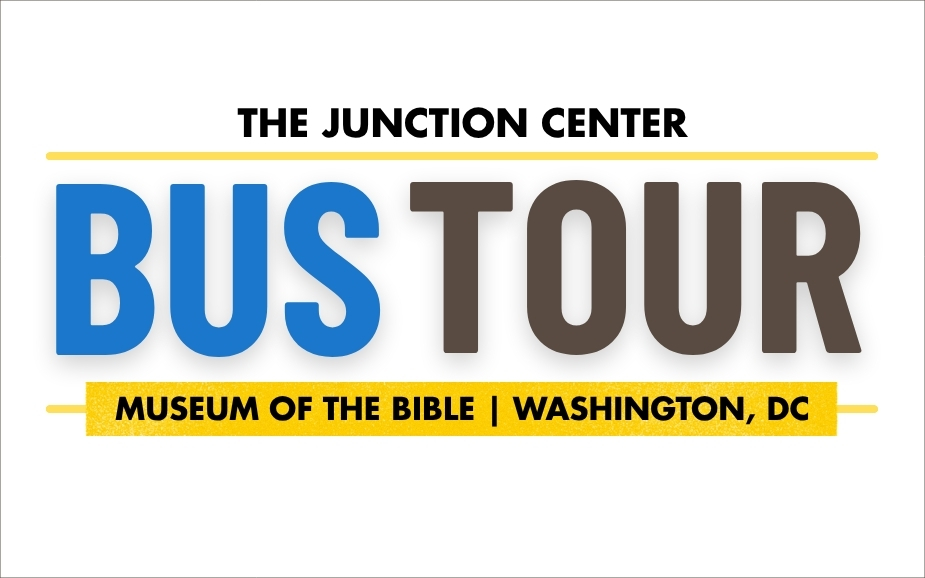 Bus Tour with The Junction Center: Museum of the Bible